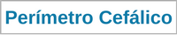 Perimetro Cefalico
