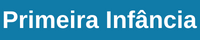 Primeira Infancia hover